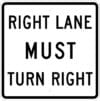 R3 7r right lane must turn right sign