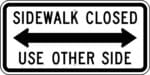 R9 10 sidewalk closed double arrow sign