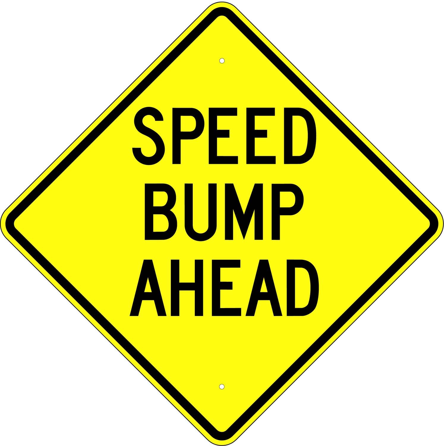 W16 7 speed bump ahead